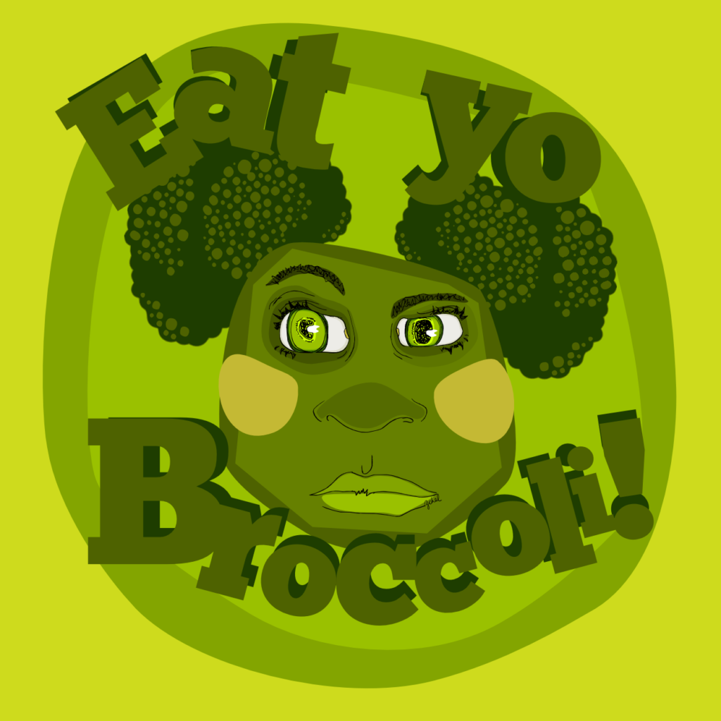 Eat Yo Broccoli! | Digital Art